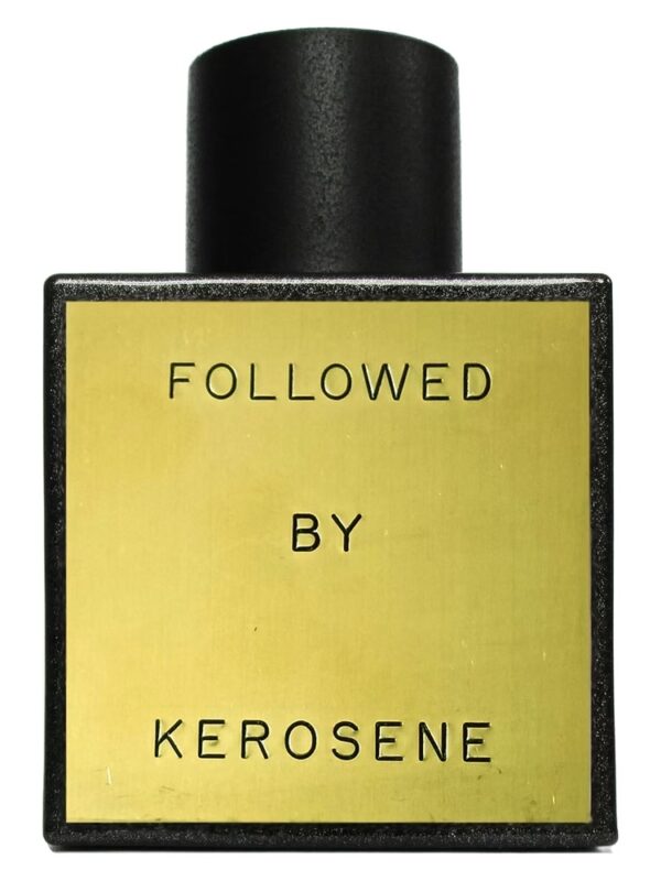 Kerosene Followed